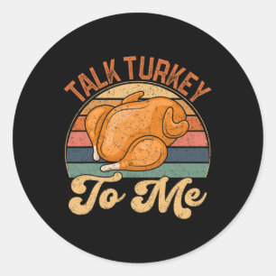 Tala med Turkiet till mig Leg Day-Thanksgiving Tur Runt Klistermärke