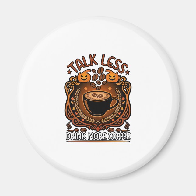 Tala Mindre Drick Mer Kaffe Kopp Halloween Pumpa Magnet (Framsidan)