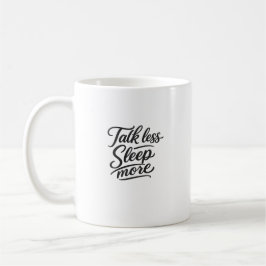 Tala Mindre Sova Mer Rolig Typografi Citat Kaffemugg