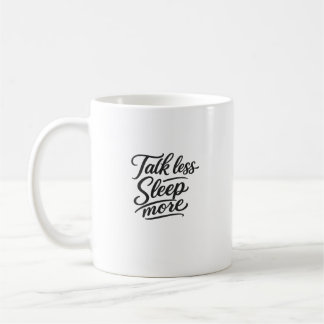 Tala Mindre Sova Mer Rolig Typografi Citat Kaffemugg