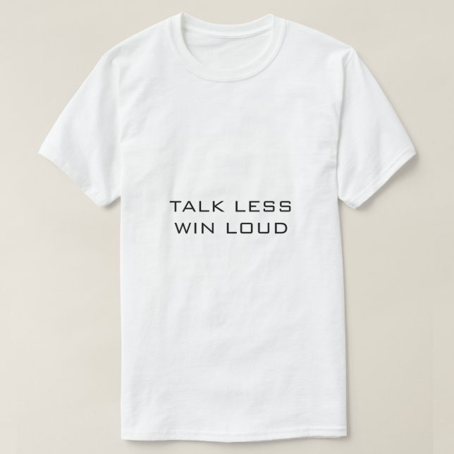 TALA MINDRE VINN HÖGT Vitt T Shirt (Design framsida)