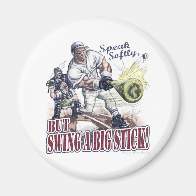 Tala mjukt, men Swing A Big Stick! Magnet (Framsidan)
