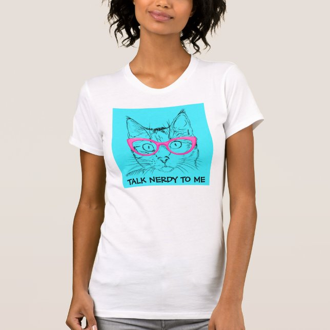 Tala nerdy till mig, roliga kattT-tröja T Shirt (Framsida)