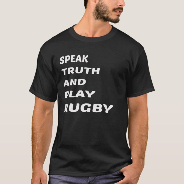 Tala sanning och leka Rugby. T Shirt (Framsida)
