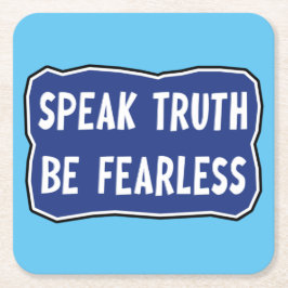 Tala sanning var orädd underlägg papper kvadrat