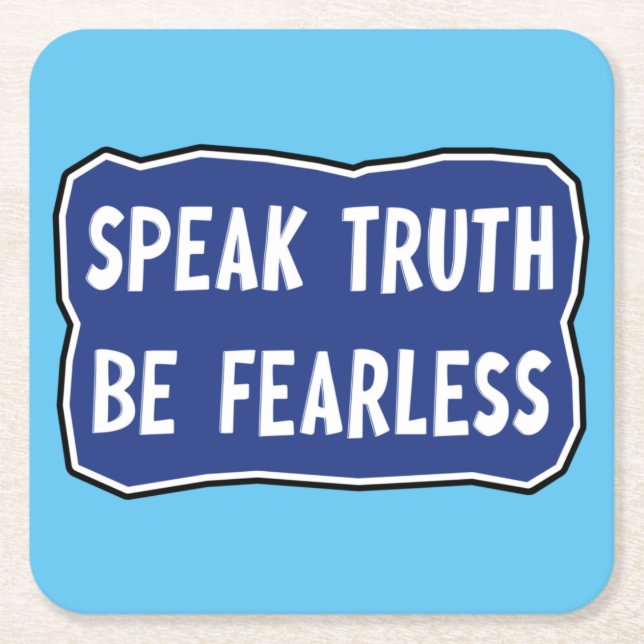 Tala sanning var orädd underlägg papper kvadrat (Framsidan)