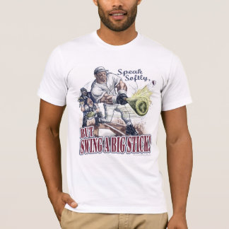 Tala slappt, men svänga en stor pinne! T-tröja Tee Shirt