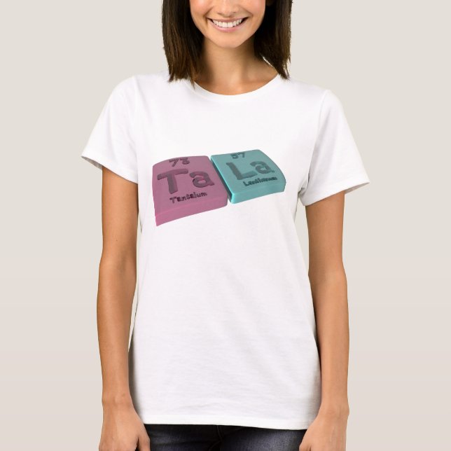 Tala som Ta-Tantalum och LaLanthanum T Shirt (Framsida)