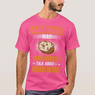 Tala spontant om Hedgehogs Hedgehog 2 T Shirt