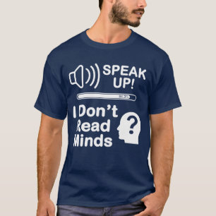 Tala upp – Jag läser inte tankar Rolig kommunikati T Shirt