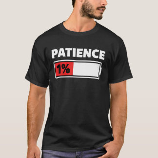 Tålamod 1 Procent Låg Batterinivå Rolig Humor T Shirt