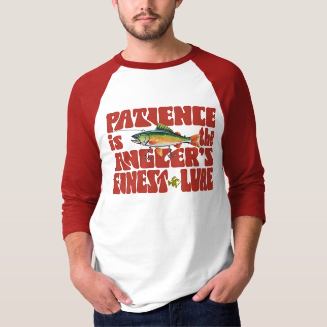 Tålamod är anglarens finaste lockbete t shirt (Framsida)