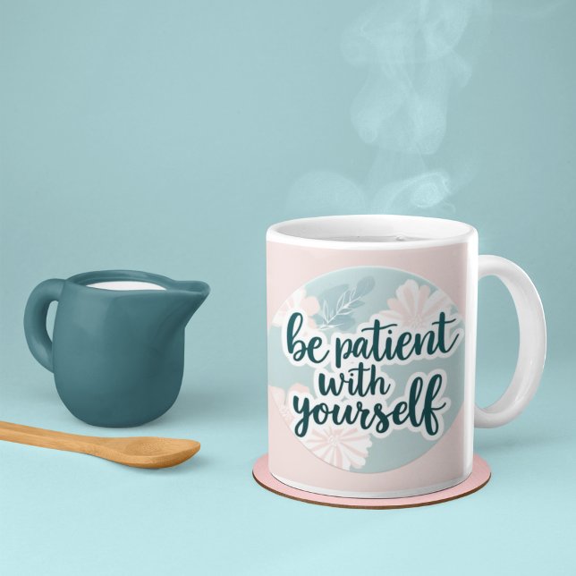 Tålamod med dig själv Mugg (Encourage patience with this, "Be patient with yourself" mug! )