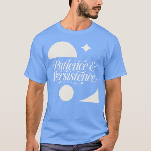 Tålamod & Uthållighet Motiverande Inspirerande T Shirt (Framsida)