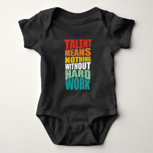 Talang betyder ingenting utan hårt arbete t shirt