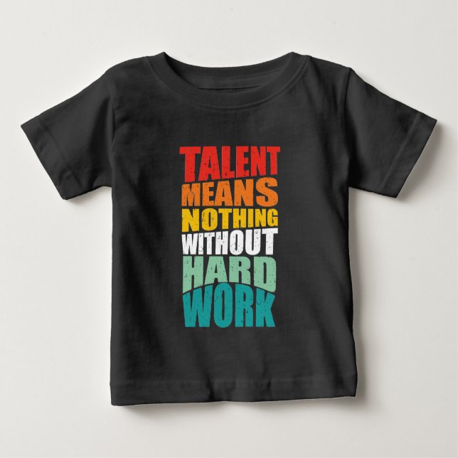 Talang betyder ingenting utan hårt arbete t shirt (Framsida)