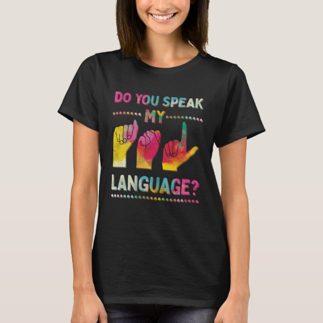 Talar du min ASL American Sign Language Communi? T Shirt (Framsida)
