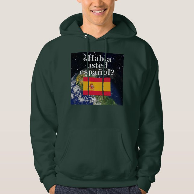 Talar du spanska? Flagga och jord Tröja Med Luva (Framsida)