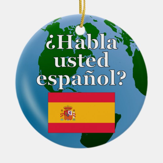 Talar du spanska? på spanska. Flagga och global Julgransprydnad Keramik (Framsidan)