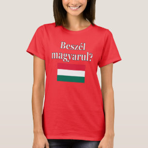 Talar du ungerska? Flagga T-shirt