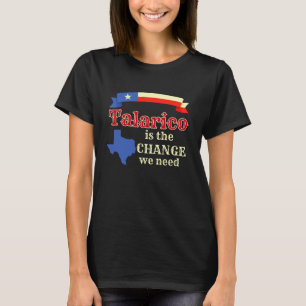 Talarico är den förändring vi behöver, James Talar T Shirt