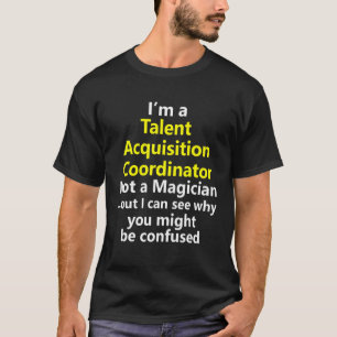 Talent Acquisition Coordinator Jobb Karriär HR Ans T Shirt