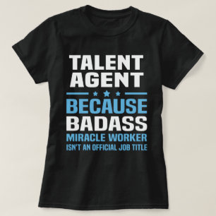 Talent Agent T Shirt