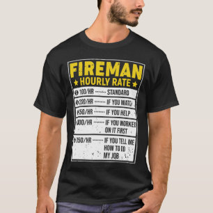 Tålig Fireman Gift Fireman Ord Hourly Rate Gif T Shirt