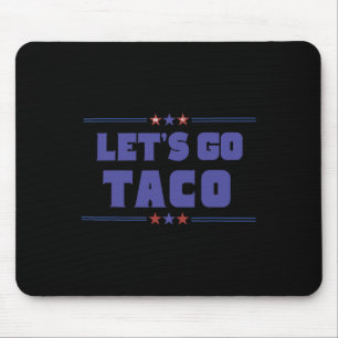 Tåliga trumpariffer Låt oss Gå Taco Trump Alltid C Musmatta