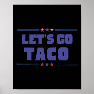 Tåliga trumpariffer Låt oss Gå Taco Trump Alltid C Poster