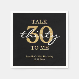 talk 30 to me birthday party gold black chic pappersservett