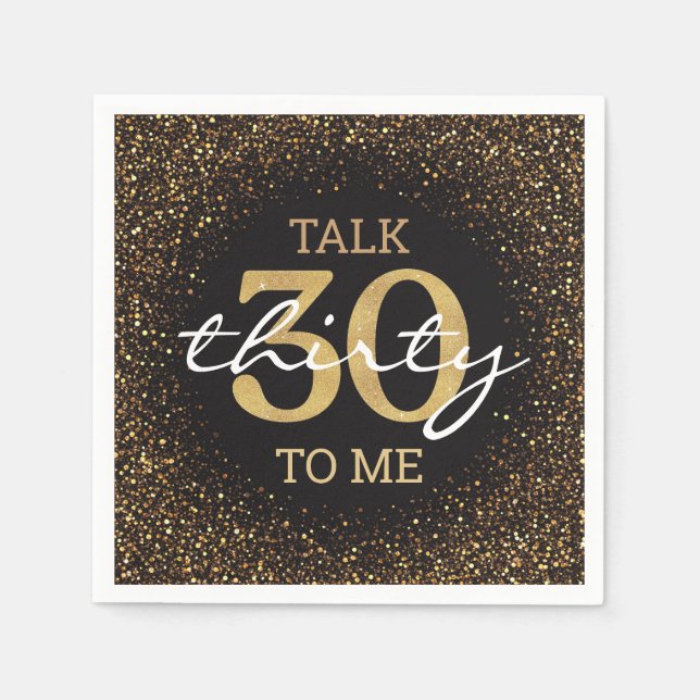 talk 30 to me birthday party gold black glitter pappersservett (Framsidan)