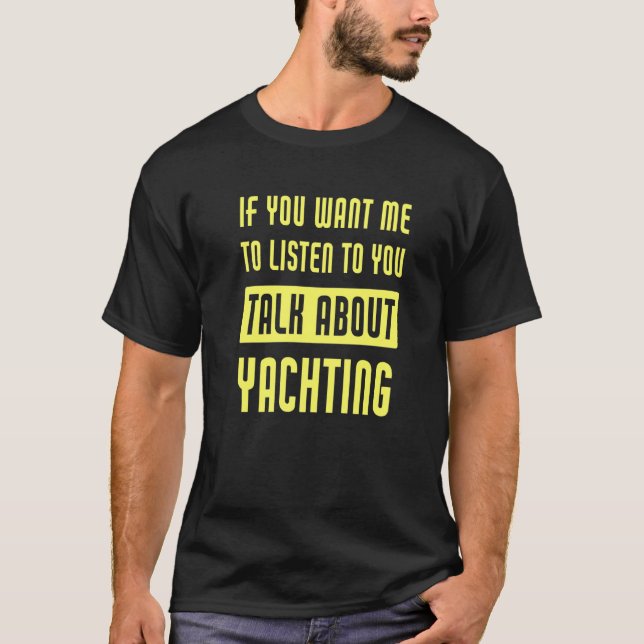 Talk About Yachting T Shirt (Framsida)