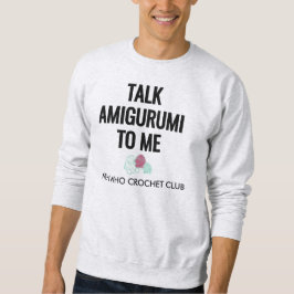 TALK AMIGURUMI TO ME Crochet Crew Lång Ärmad Tröja