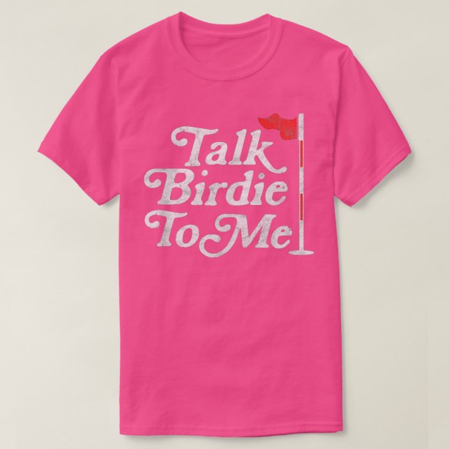 Talk Birdie To Me Funny Golfer Dad Fathers Day Gol T Shirt (Design framsida)