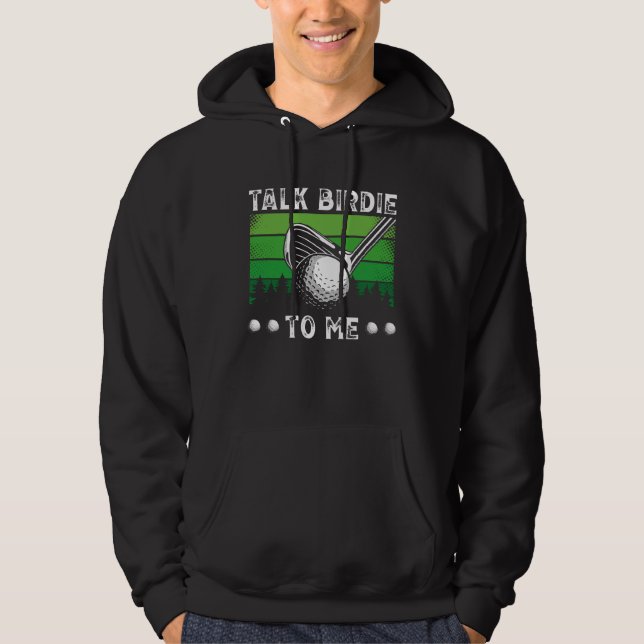 Talk Birdie To Me Golfing  Backprint Golf Player Hoodie (Framsida)