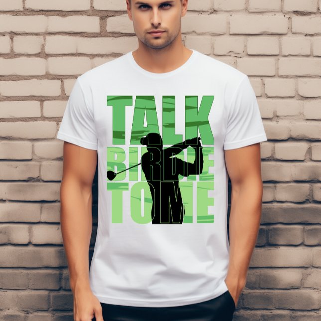 Talk birdie Tom T Shirt (Skapare uppladdad)