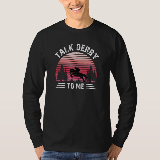 Talk Derby To Me Equestrian Horseback Riding Horse T Shirt (Framsida)