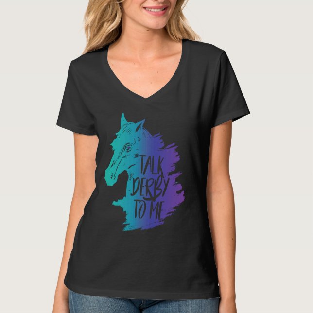Talk Derby to Me Girls  I Fun Horse Owner Lover Jo T Shirt (Framsida)