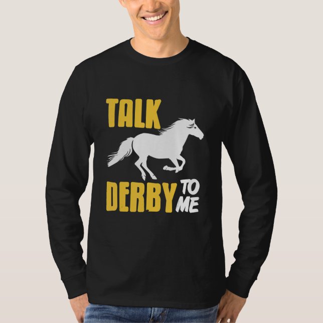 Talk Derby To Me Retro   Horse Racing   Present T Shirt (Framsida)