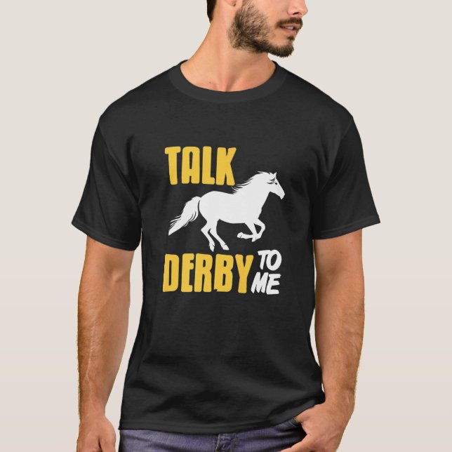 Talk Derby To Me Retro  Horse Racing  Present T Shirt (Framsida)