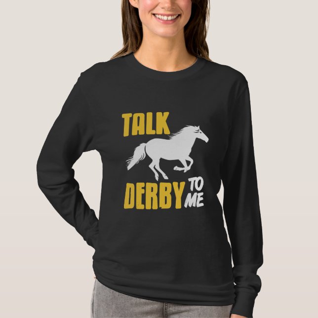 Talk Derby To Me Retro   Horse Racing   Present T Shirt (Framsida)