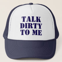 Talk Dirty to Me Truckerhatt