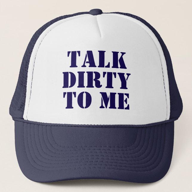 Talk Dirty to Me Truckerhatt Keps (Framsida)