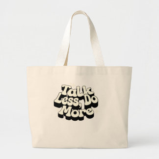 "Talk Less Do More Motivational Quote Bag" Jumbo Tygkasse