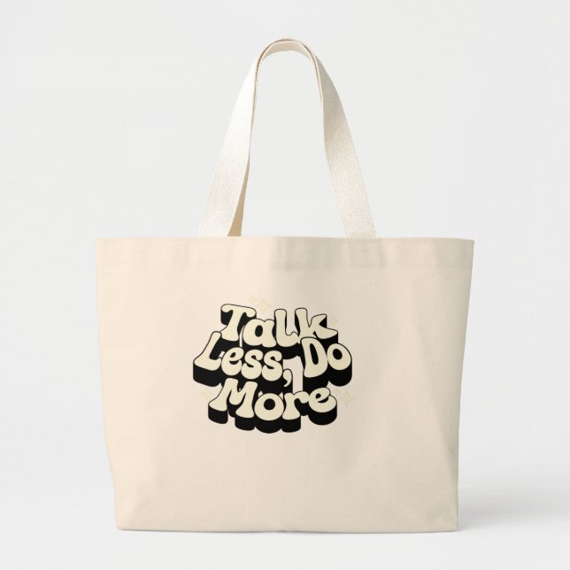 "Talk Less Do More Motivational Quote Bag" Jumbo Tygkasse (Framsidan)