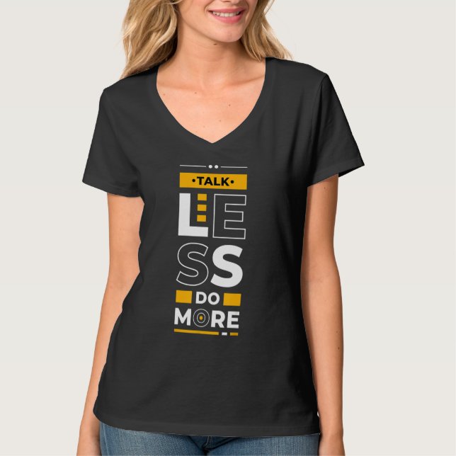 Talk Less Do More  Young Entrepreneur Inspirationa T Shirt (Framsida)