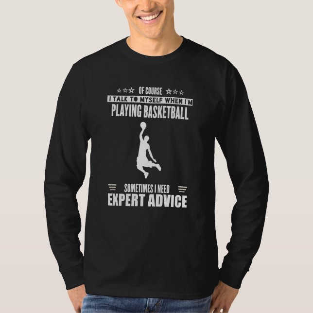 Talk Myself Expert Advice Womens Mens Basketball T Shirt (Framsida)