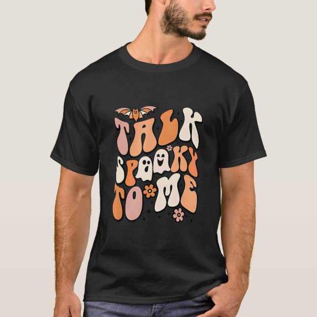 Talk Spooky To Me Spooky Vibes Ghost  Groovy Hallo T Shirt (Framsida)