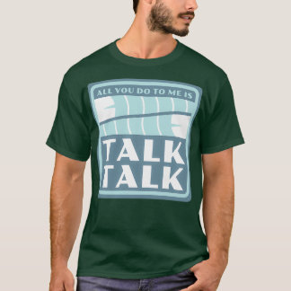 Talk Talk-etikett T Shirt